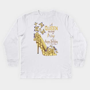 A Queen Was Born In May Kids Long Sleeve T-Shirt